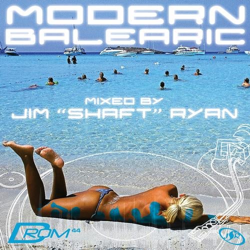 Modern Balearic (Mixed by Jim 'Shaft' Ryan)