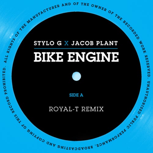 Bike Engine (Stylo G x Jacob Plant / Royal-T Remix)