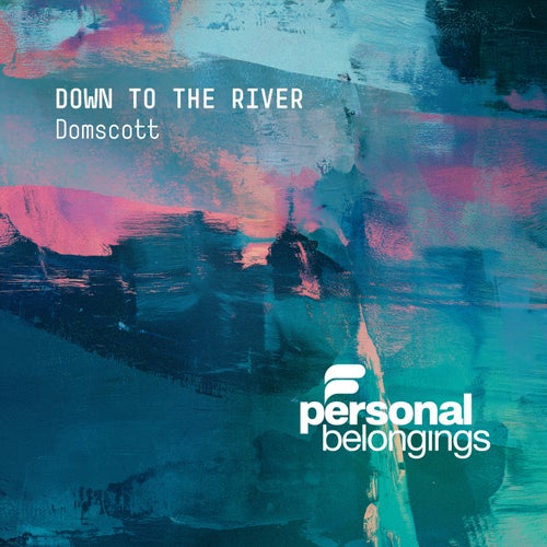 Domscott — Down To The River (2026)
