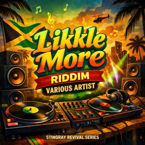 Likkle More Riddim