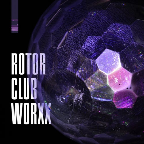 Rotor Club Worxx, Vol. 1