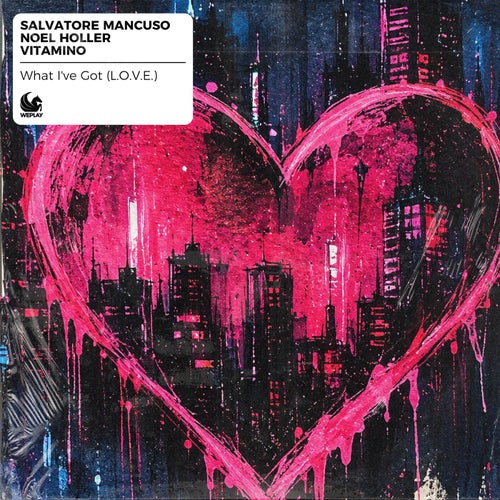 What I've Got (L.O.V.E.) [Extended Mix]