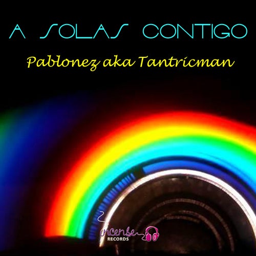 A Solas Contigo - Pablonez Aka Tantricman
