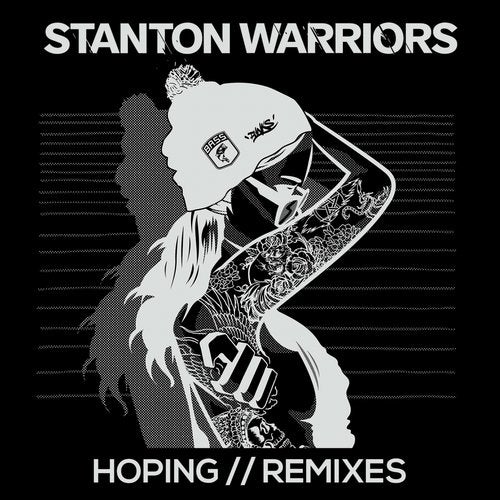 Stanton Warriors - Hoping (Remixes) 2016 [EP]