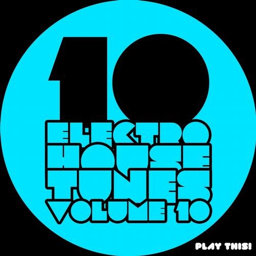 10 Electro House Tunes, Vol. 10
