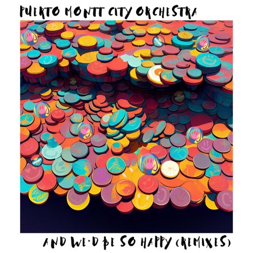 And We'd Be So Happy (Remixes)