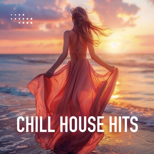 Chill House Hits