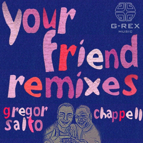 Your Friend Remixes