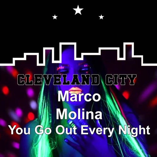 You Go out Every Night