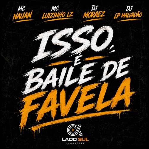 Isso e Baile de Favela