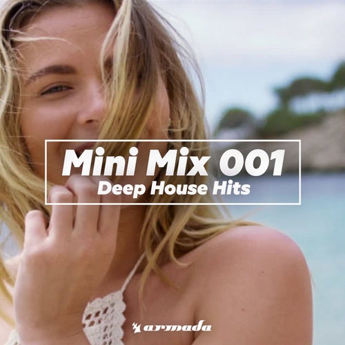 Deep House Hits (Mini Mix 001) - Armada Music
