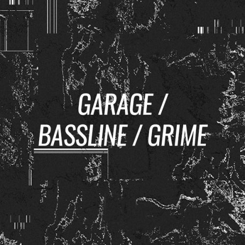 Opening Tracks: Garage/Bassline/Grime