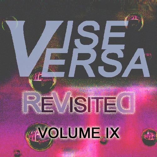 Vise Versa ReVisited IX