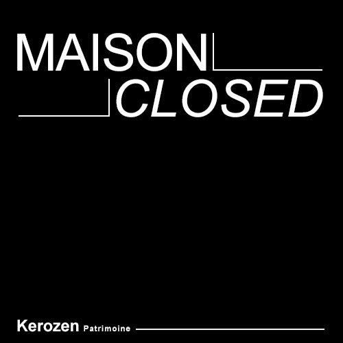 Maison Closed / Kerozen Patrimoine