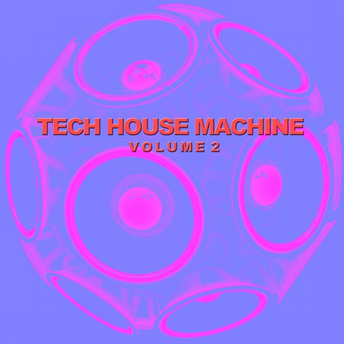 Tech House Machine, Vol. 2
