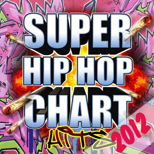 Super Hip Hop Chart Hits 2012