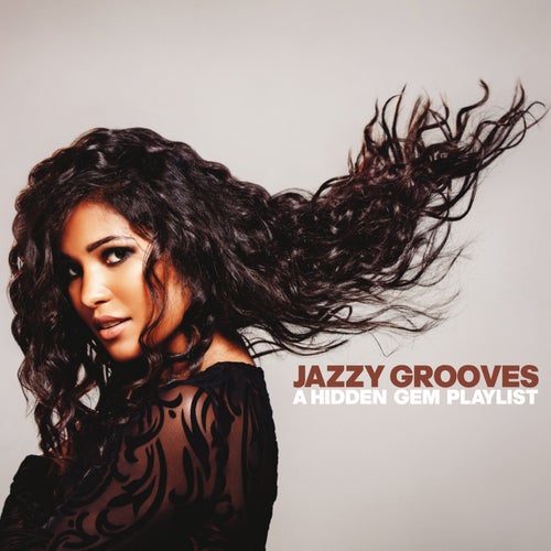 Jazzy Grooves - A Hidden Gem Playlist