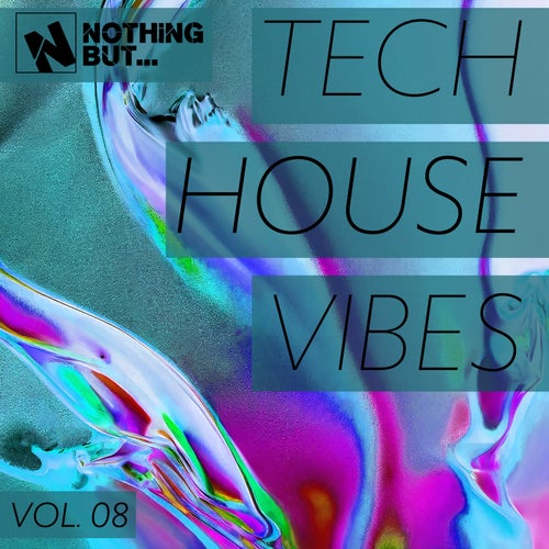 Nothing But... Tech House Vibes, Vol. 08