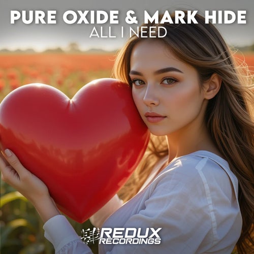  Pure Oxide & Mark Hide - All I Need (2025) 