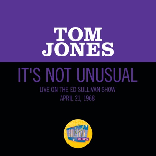 It's Not Unusual (Live On The Ed Sullivan Show, April 21, 1968)