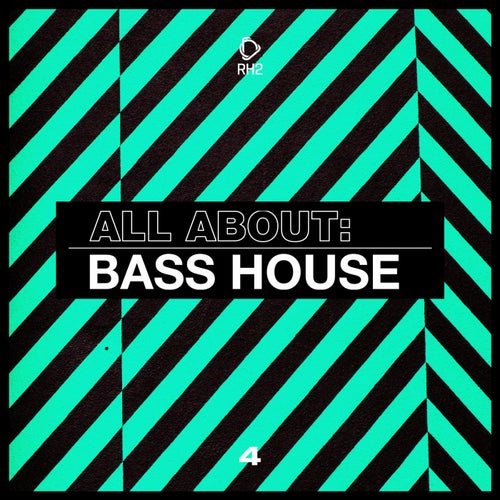 All About: Bass House Vol. 4