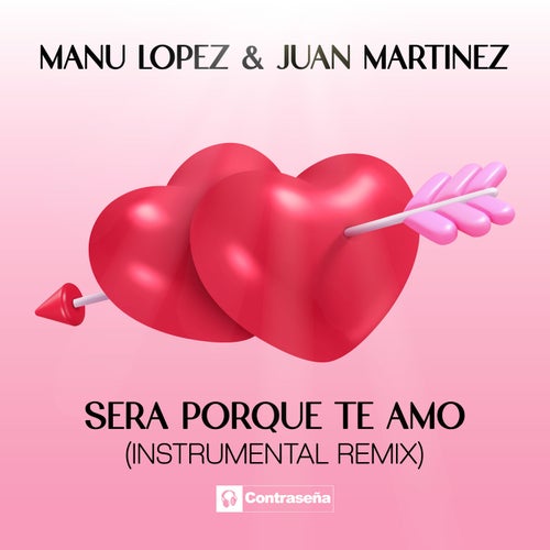 Sera Porque Te Amo (Instrumental Remix)