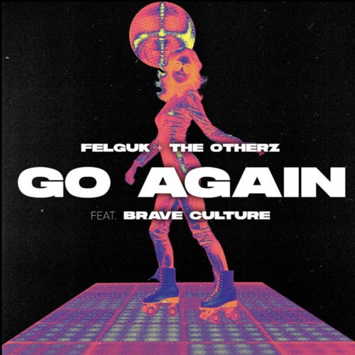 Go Again (feat. Brave Culture) (Extended Mix)