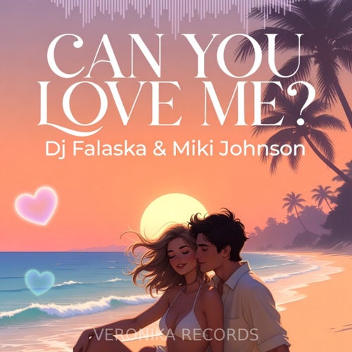 Can you love me?