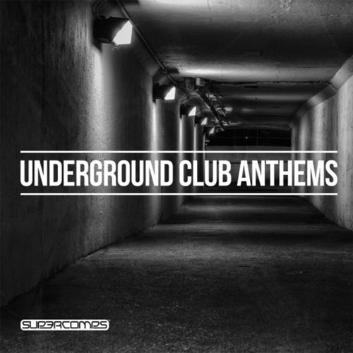 Underground Club Anthems