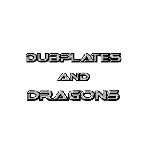 Dubplates & Dragons