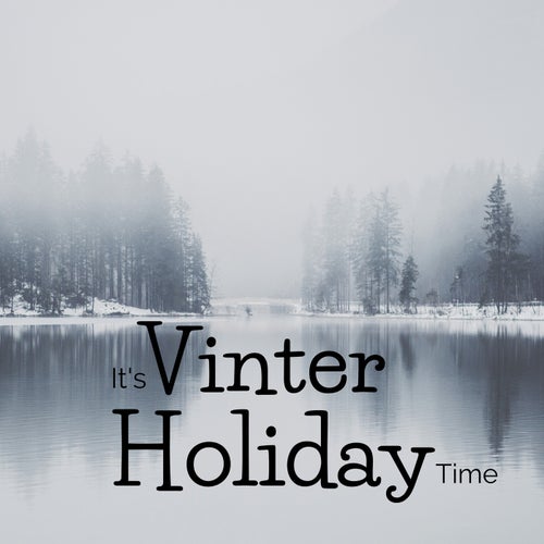 It's Winter Holiday Time