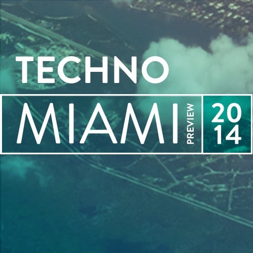 Miami Preview: Techno