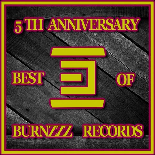 5th Anniversary - Best of Burnzzz Records