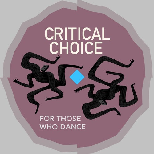  Critical Choice - For Those Who Dance (2026) 