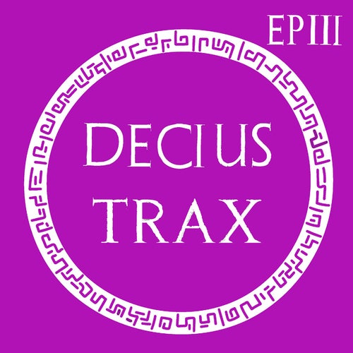 Decius Trax EP III (12" Versions)