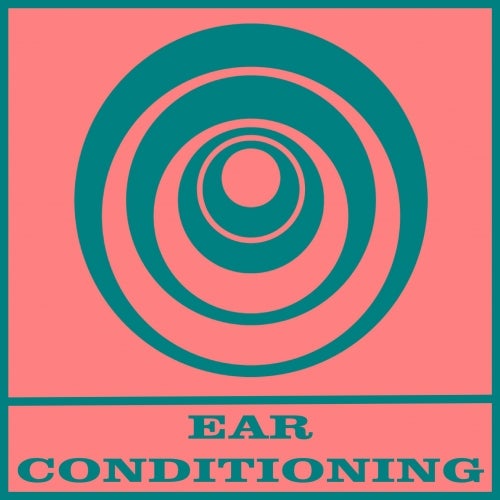 Ear Conditioning