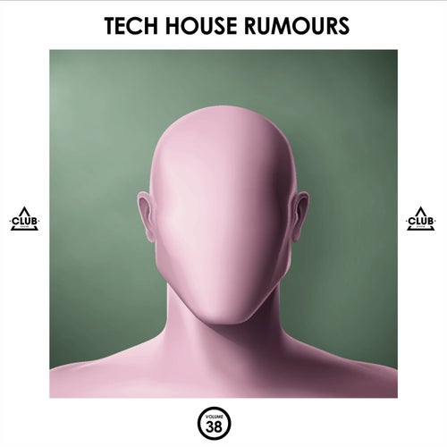  Tech House Rumours, Vol. 38 [Club Session]