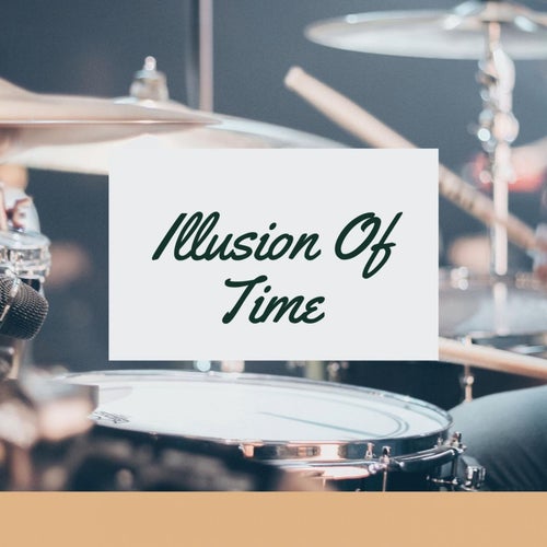 Illusion Of Time