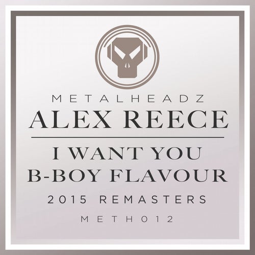 I Want You / B-Boy Flavour (2015 Remasters)