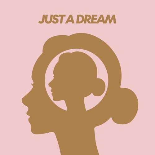 Just A Dream
