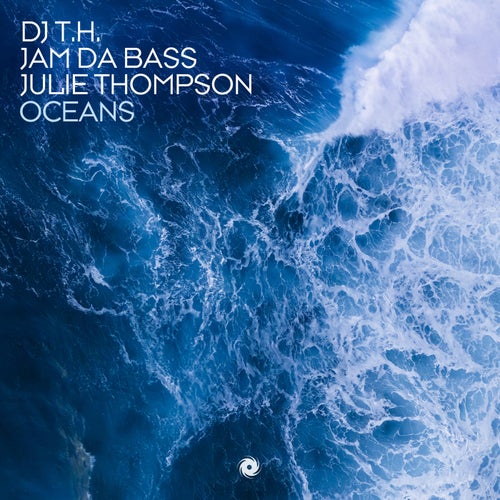 DJ T.H. & Jam Da Bass ft Julie Thompson - Oceans (2024)