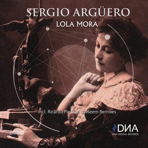 Sergio Arguero - Lola Mora (Remixes) 2019 [EP]