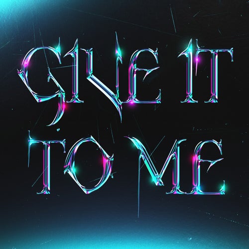 Give It To Me