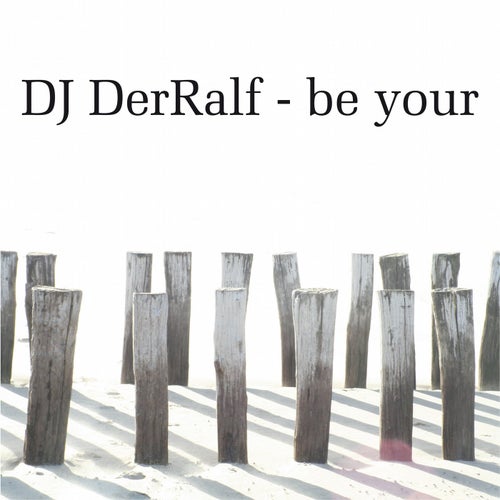 Be Your