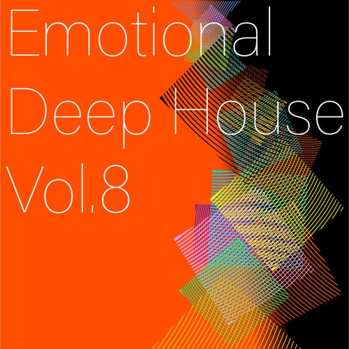 Emotional Deep House, Vol. 8