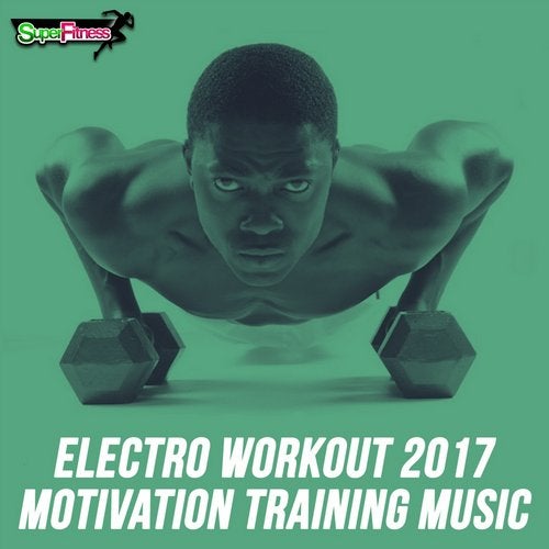 Cover art for Electro Workout 2017: Motivation Training Music