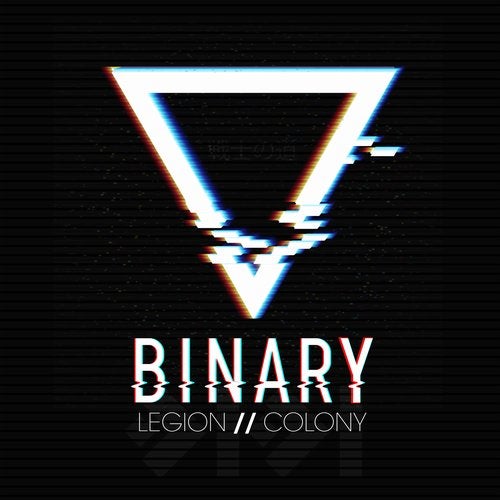 Binary — Legion / Colony [EP] 2018