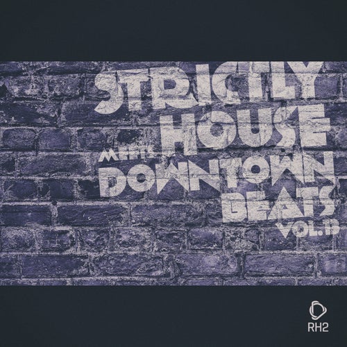 Strictly House Meets Downtown Beats, Vol. 13 (2026)