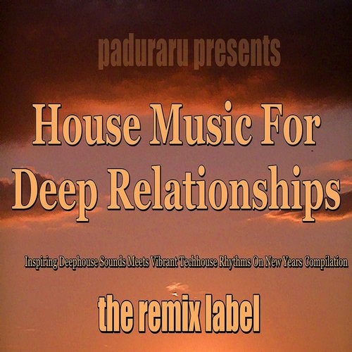 Cover art for Housemusic for Deep Relationships (Inspiring Deephouse Sounds Meets Vibrant Techhouse Rhythms on New Years Compilation)