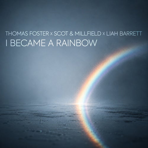I Became A Rainbow
